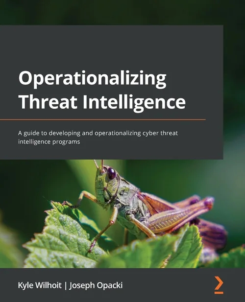 Book cover of Operationalizing Threat Intelligence by Kyle Wilhoit and Joseph Opacki